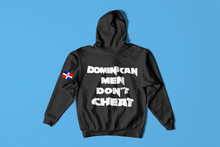 Load image into Gallery viewer, Graphic &quot;DOMINICAN Men Dont Cheat&quot; Hoodie
