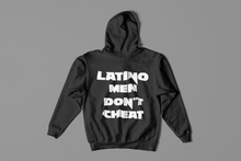 Load image into Gallery viewer, &quot;LATINO Men Dont Cheat&quot; Hoodie
